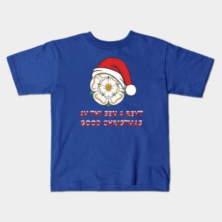 Yorkshire Christmas Av Thi Sen A Reyt Good Christmas Kids T-Shirt